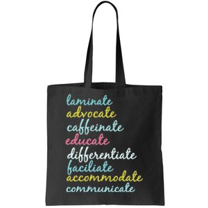 Special Education Teacher Laminate Advocate Caffeinate Tote Bag