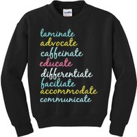 Special Education Teacher Laminate Advocate Caffeinate Kids Sweatshirt