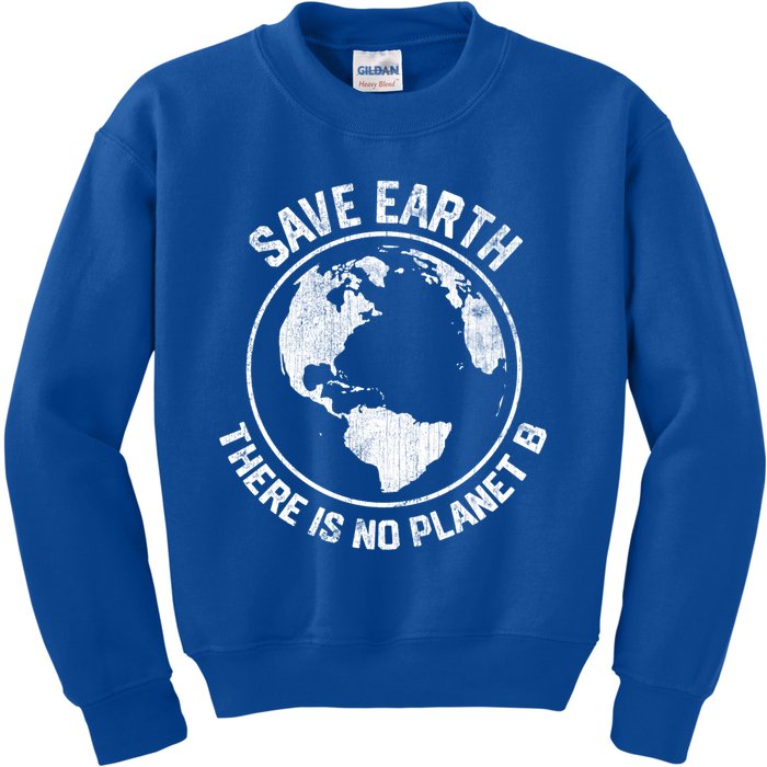 Save Earth There Is No Planet B Earth Day Gift Kids Sweatshirt