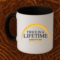 Solar Eclipse Twice In Lifetime 2024 Mug