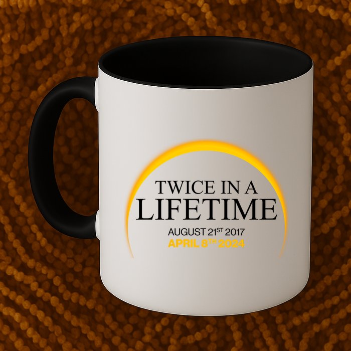 Solar Eclipse Twice In Lifetime 2024 Mug