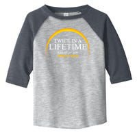 Solar Eclipse Twice In Lifetime 2024 Toddler Fine Jersey T-Shirt