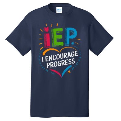 Special Education Teacher Support Iep I Encourage Progress Tall T-Shirt