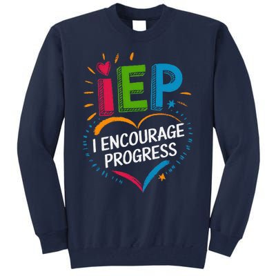 Special Education Teacher Support Iep I Encourage Progress Tall Sweatshirt