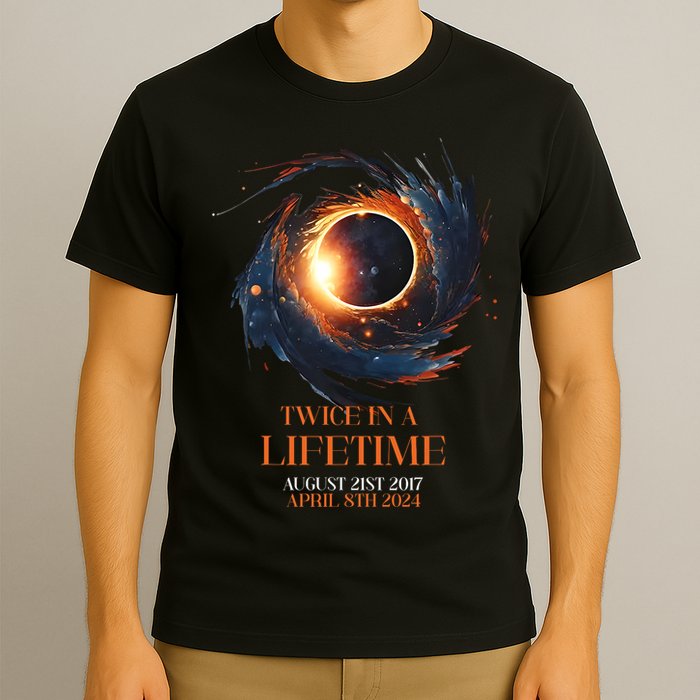Solar Eclipse Twice In Lifetime 2024 Solar Eclipse T-Shirt