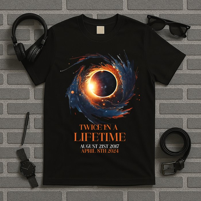 Solar Eclipse Twice In Lifetime 2024 Solar Eclipse T-Shirt