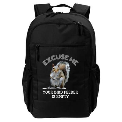 Squirrel Excuse To Me Your Bird Feeder Is Empty Cute Saying Daily Commute Backpack