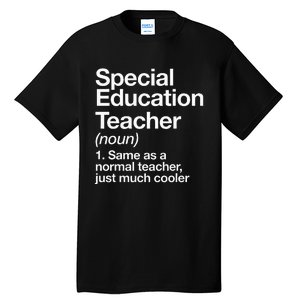 Special Education Teacher Definition Funny Back To School Tall T-Shirt