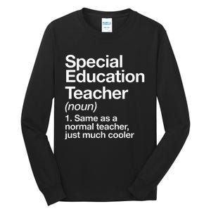 Special Education Teacher Definition Funny Back To School Tall Long Sleeve T-Shirt