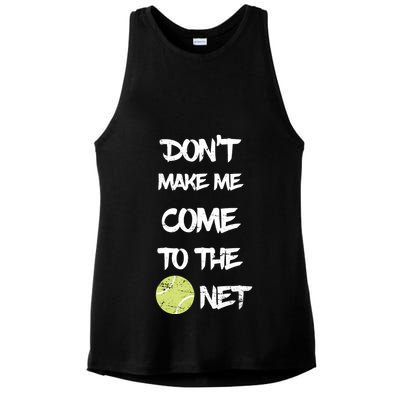 DonT Make Me Come To The Net Ladies PosiCharge Tri-Blend Wicking Tank