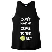 DonT Make Me Come To The Net Ladies PosiCharge Tri-Blend Wicking Tank