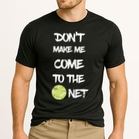 DonT Make Me Come To The Net Performance Shirt