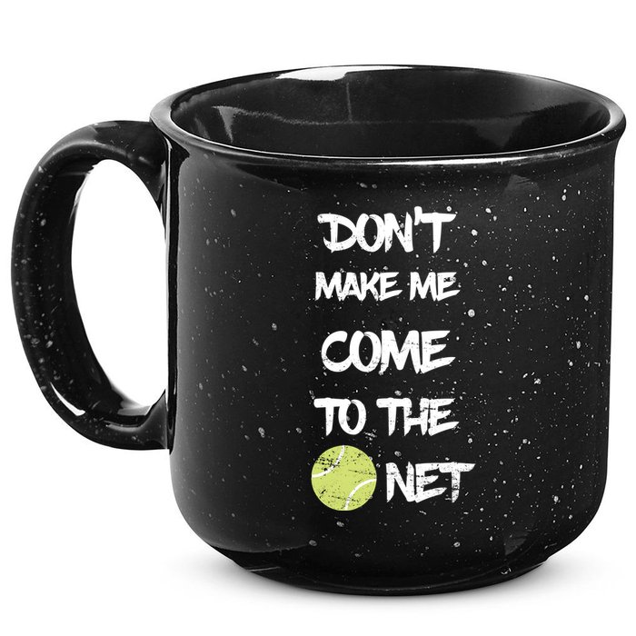 DonT Make Me Come To The Net 15oz Campfire Ceramic Mug
