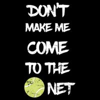 DonT Make Me Come To The Net 16 in Basic Backpack