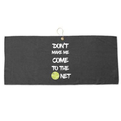 DonT Make Me Come To The Net Large Microfiber Waffle Golf Towel
