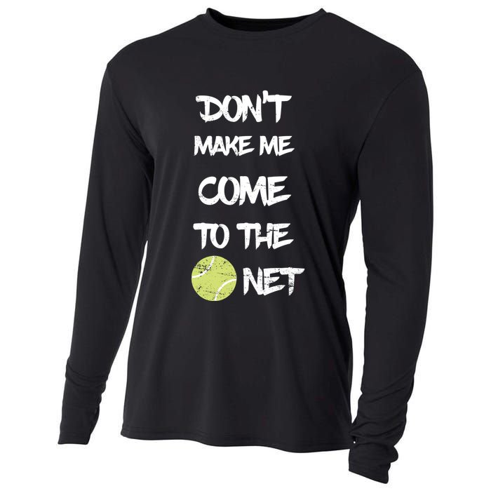DonT Make Me Come To The Net Cooling Performance Long Sleeve Crew