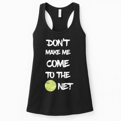 DonT Make Me Come To The Net Womens Tank Top