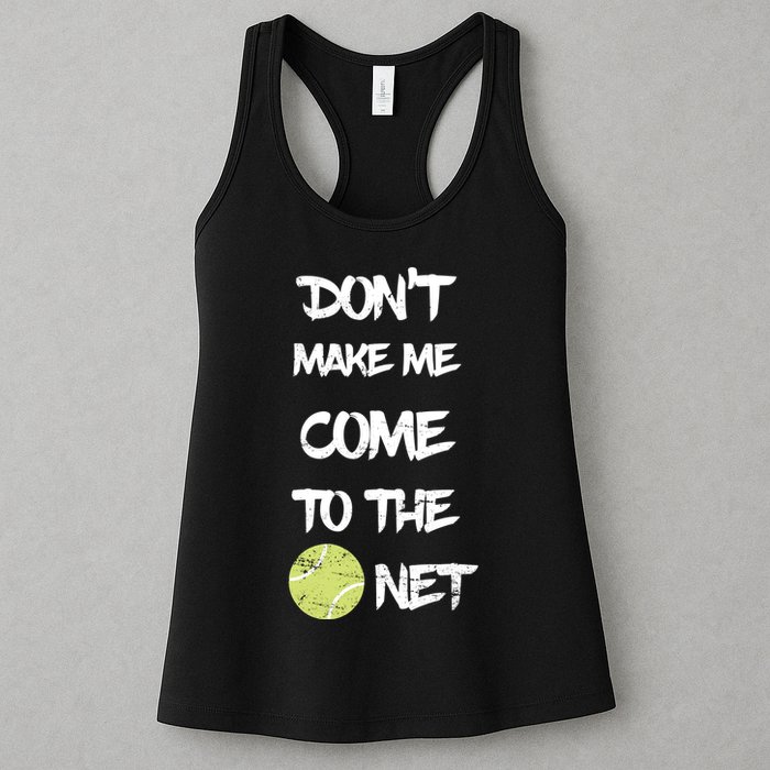 DonT Make Me Come To The Net Womens Tank Top