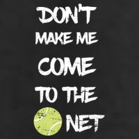 DonT Make Me Come To The Net Trucker Hat