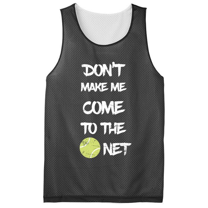 DonT Make Me Come To The Net Mesh Reversible Basketball Jersey Tank