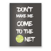 DonT Make Me Come To The Net Poster