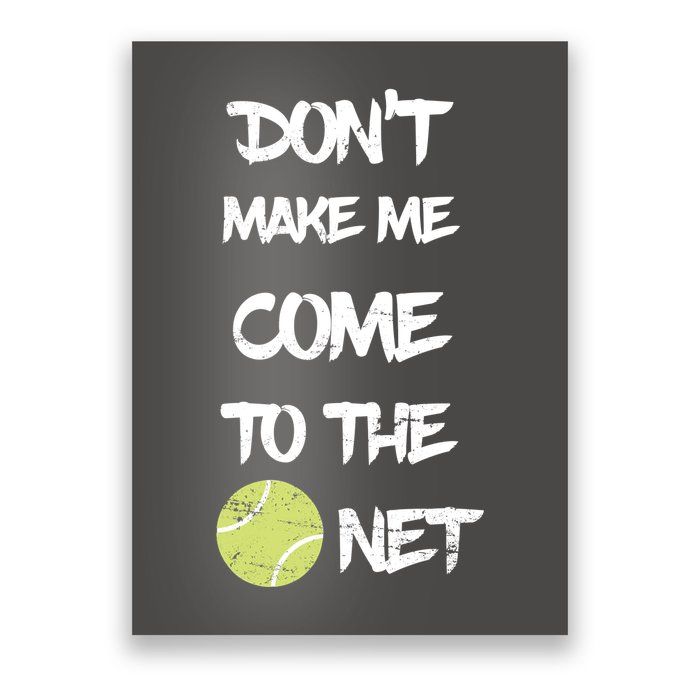 DonT Make Me Come To The Net Poster