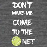 DonT Make Me Come To The Net Poster