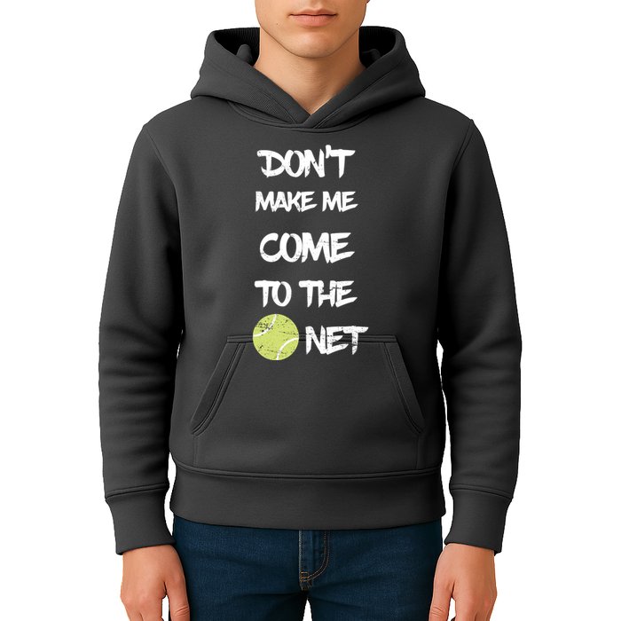 DonT Make Me Come To The Net Kids Hoodie