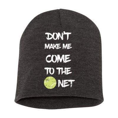 DonT Make Me Come To The Net Short Acrylic Beanie