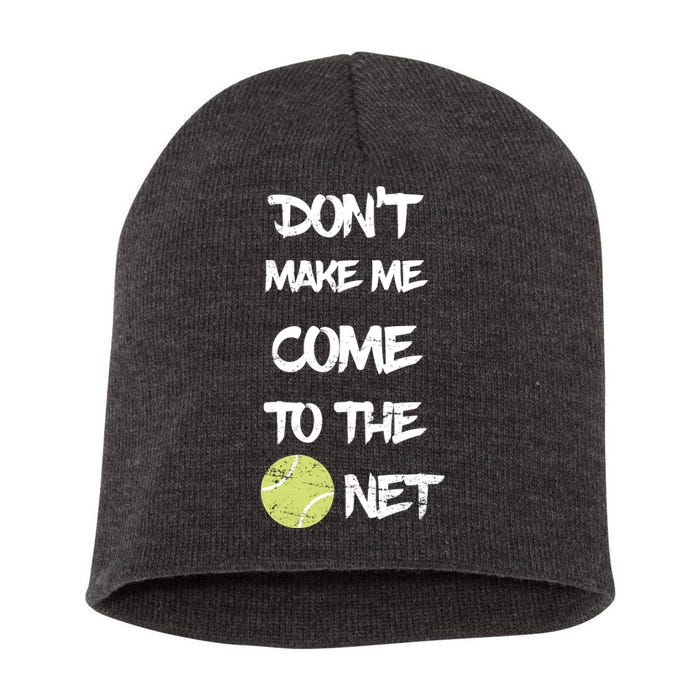 DonT Make Me Come To The Net Short Acrylic Beanie