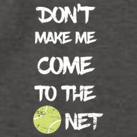 DonT Make Me Come To The Net Vector Backpack