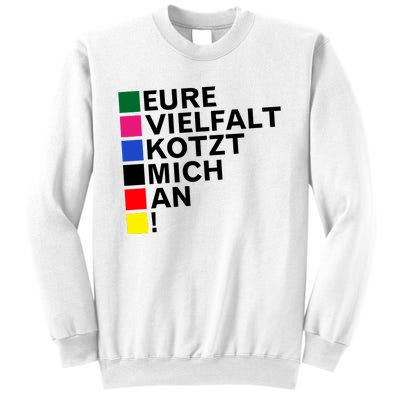 Schwarz Eure Vielfalt Kotzt Mich An Sweatshirt