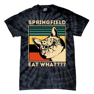 Springfield Eat What TheyRe Eating Dogs Cats Pets Trump Tie-Dye T-Shirt