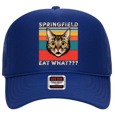 Springfield Eat What TheyRe Eating Dogs Cats Pets Trump High Crown Mesh Back Trucker Hat