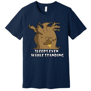 Sleeps Even While Standing Funny Design Premium T-Shirt