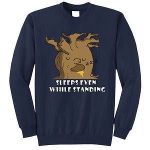 Sleeps Even While Standing Funny Design Tall Sweatshirt