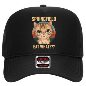 Springfield Eat What TheyRe Eating Dogs Cats Pets Trump High Crown Mesh Back Trucker Hat