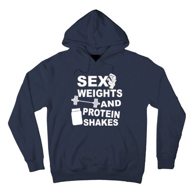 Sex Weights Protein Shakes Hoodie