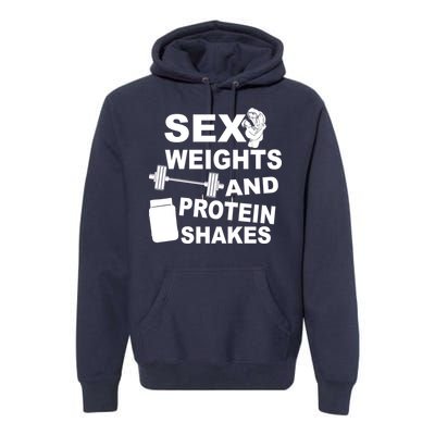 Sex Weights Protein Shakes Premium Hoodie