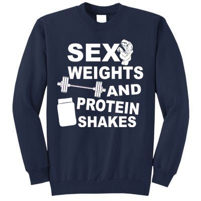 Sex Weights Protein Shakes Tall Sweatshirt