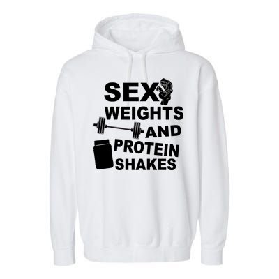 Sex Weights Protein Shakes Garment-Dyed Fleece Hoodie