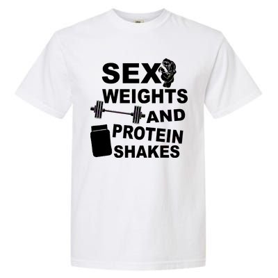 Sex Weights Protein Shakes Garment-Dyed Heavyweight T-Shirt