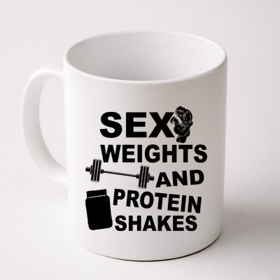 Sex Weights Protein Shakes Coffee Mug