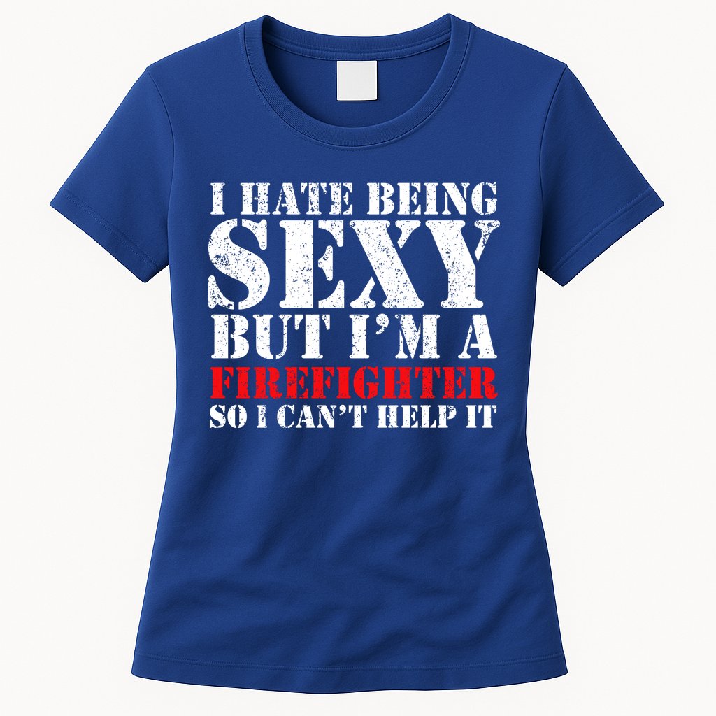 Sexy Firefighter  Womens T-Shirt