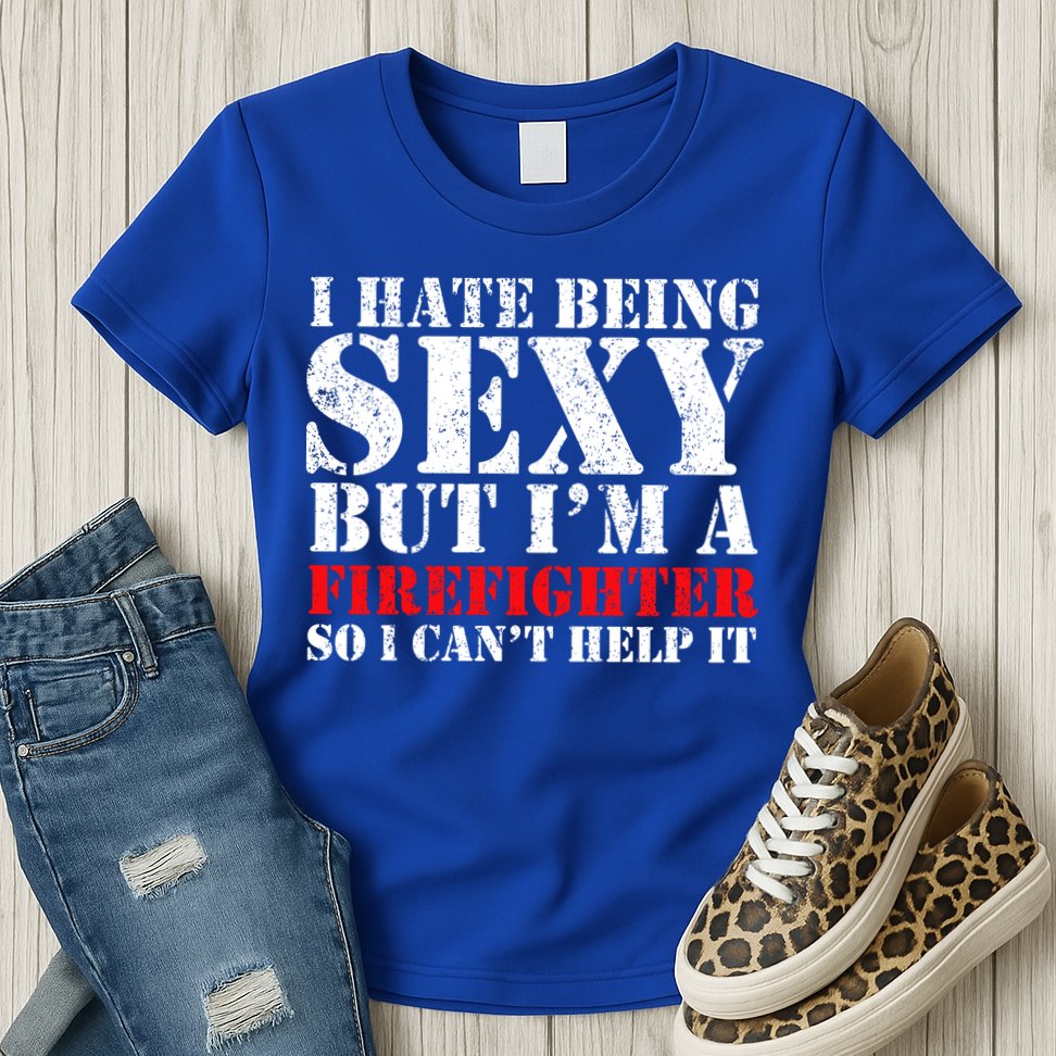 Sexy Firefighter  Womens T-Shirt