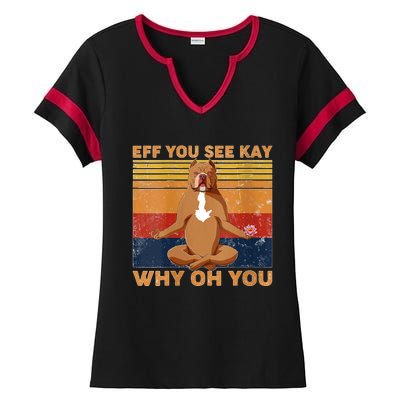 S Eff You See Kay Why Oh You Funny Pitbull Dog Yoga Vintage V Neck Ladies Halftime Notch Neck Tee