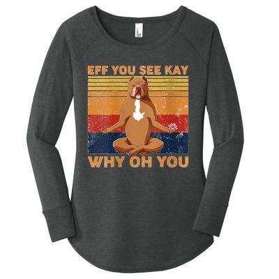 S Eff You See Kay Why Oh You Funny Pitbull Dog Yoga Vintage V Neck Women's Perfect Tri Tunic Long Sleeve Shirt