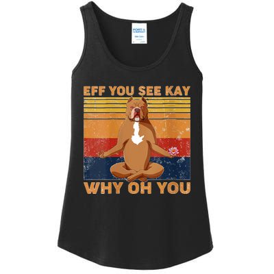 S Eff You See Kay Why Oh You Funny Pitbull Dog Yoga Vintage V Neck Ladies Essential Tank