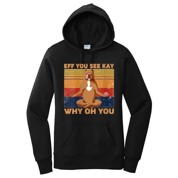 S Eff You See Kay Why Oh You Funny Pitbull Dog Yoga Vintage V Neck Women's Pullover Hoodie