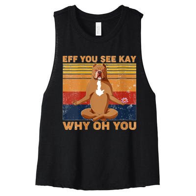 S Eff You See Kay Why Oh You Funny Pitbull Dog Yoga Vintage V Neck Women's Racerback Cropped Tank